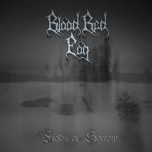 BLOOD RED FOG – Fields of Sorrow 12″ LP