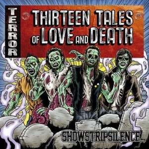 SHOWSTRIPSILENCE - Thirteen Tales of Love and Death CD