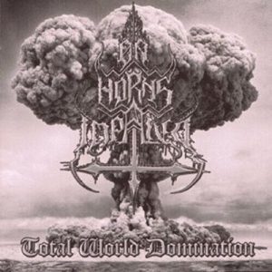 ON HORNS IMPALED - Total World Domination CD