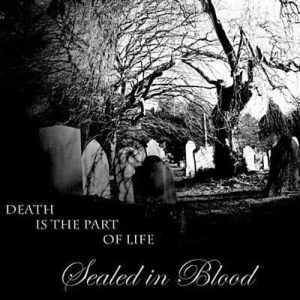 SEALED IN BLOOD - Death in the Part of Life CD