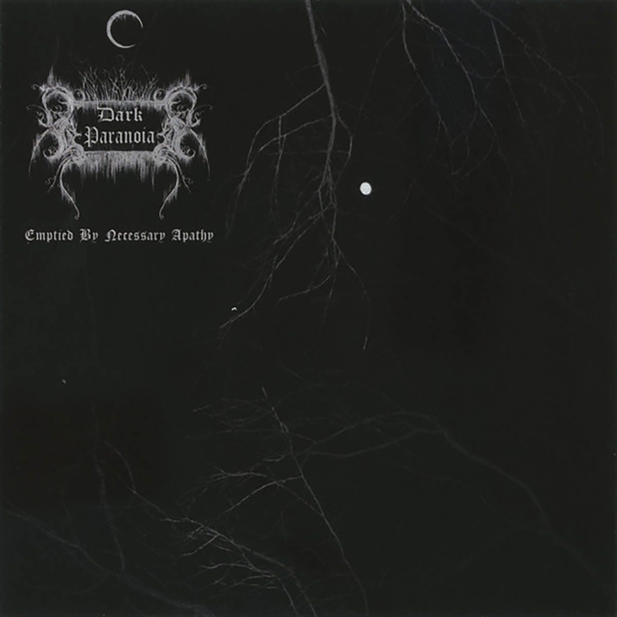 DARK PARANOIA – Emptied by Necessary Apathy CD