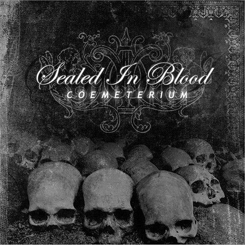 SEALED IN BLOOD – Coemeterium CD