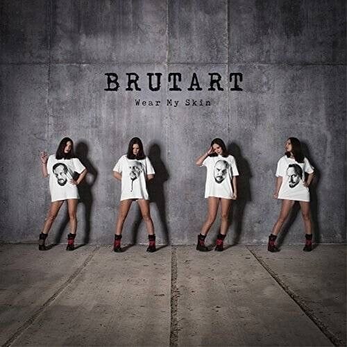 BRUTART – Wear My Skin CD