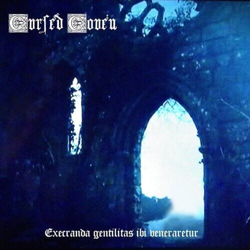 CURSED COVEN – Execranda gentilitas ibi veneraretur CD