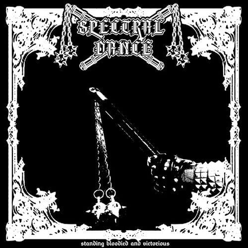 SPECTRAL DANCE – Standing Bloodied and Victorious CD
