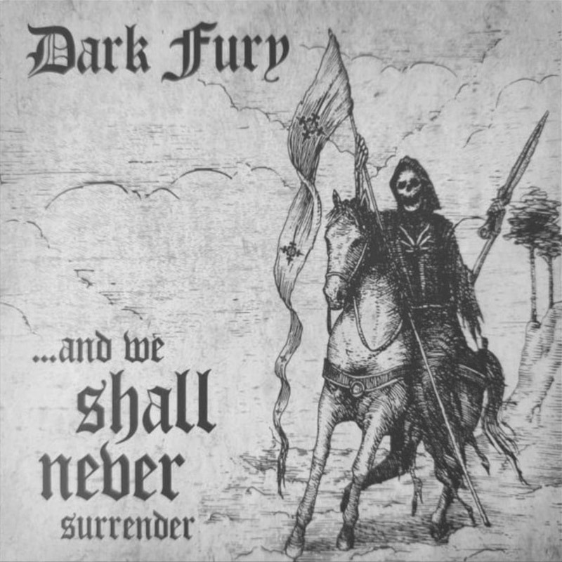 DARK FURY – …and We Shall Never Surrender DIGI-CD