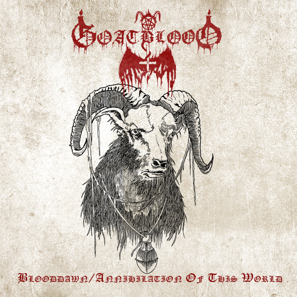 GOATBLOOD – Blooddawn / Annihilation Of This World 2-CD